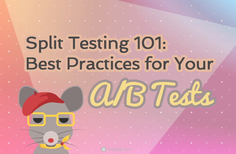 Split Testing 101: Best Practices for Your A/B Tests