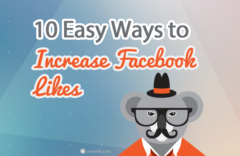 10 Easy Ways to Increase Facebook Likes