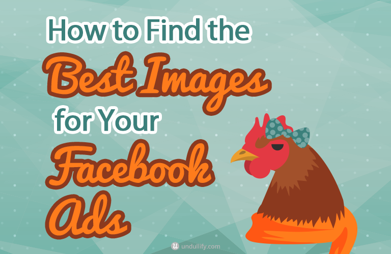 How to Find the Best Images for Your Facebook Ads
